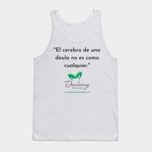 "El cerebro de una doula no es como cualquier." Tank Top